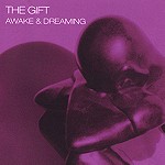 THE GIFT / ギフト / AWAKE AND DREAMING