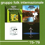 GRUPPO FOLK INTERNAZIONALE / '75-'79 - REMASTER