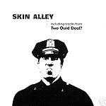 SKIN ALLEY / スキン・アレイ / SKIN ALLEY INCLUDING TRACKS FROM TWO QUID DEAL ? - DIGITAL REMASTER