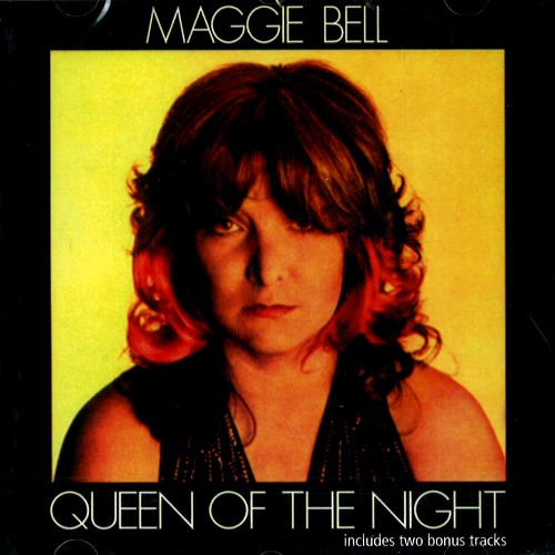 MAGGIE BELL / マギー・ベル / QUEEN OF THE NIGHT - DIGITAL REMASTER