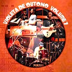 VIOLETA DE OUTONO / ヴィオレタ・ヂ・オウトゥーノ / VOLUME 7