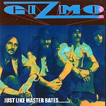 GIZMO / ギズモ / JUST LIKE MASTER BATES