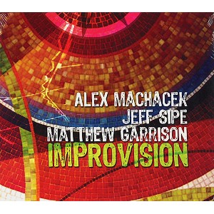 ALEX MACHACEK / アレックス・マカチェク / IMPROVISION