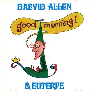 DAEVID ALLEN / デイヴッド・アレン / GOOD MORNING! - 24BIT REMASTER