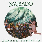 SAGRADO CORACAO DA TERRA / サグラド・コラソン・ダ・テッラ / GRANDE ESPIRITO