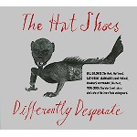 THE HAT SHOES / DIFFERENTLY DESPERATE - REMASTER