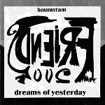 BAUMSTAM / バオムシュタム / DREAMS OF YESTERDAY