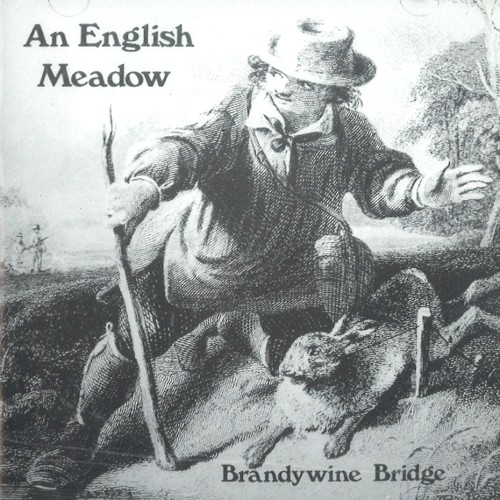 BRANDYWINE BRIDGE / AN ENGLISH MEADOWS