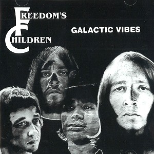 FREEDOM'S CHILDREN / フリーダムズ・チルドレン / GALACTIC VIBES - REMASTER