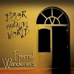 ETERNAL WANDERERS / THE DOOR TO A PARALLEL WORLD