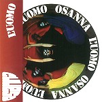 OSANNA / オザンナ / L'UOMO - REMASTER