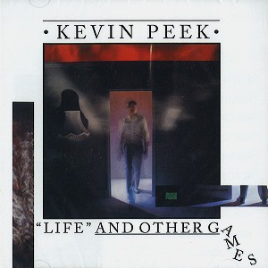 KEVIN PEEK / ケヴィン・ピーク / "LIFE" AND OTHER GAMES - REMASTER