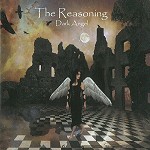 THE REASONING / DARK ANGEL