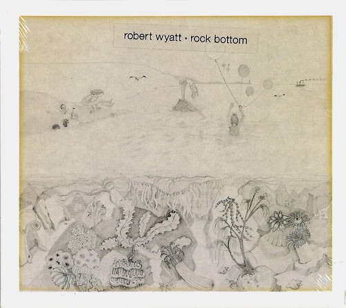 ROBERT WYATT / ロバート・ワイアット / ROCK BOTTOM