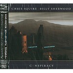 CHRIS SQUIRE/BILLY SHERWOOD / クリス・スクワイア&ビリー・シャーウッド / コンスピラシー - リマスター/SHM CD