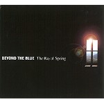 BEYOND THE BLUE / THE RAY OF SPRING