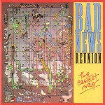 BAD NEWS REUNION / THE EASIEST WAY - REMASTER