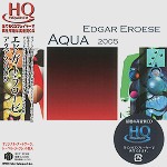 EDGAR FROESE / エドガー・フローゼ / アクア2005 - HQCD