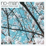 NO-MAN / ノーマン / WHEREVER THERE IS LIGHT