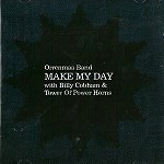 ORRENMAA BAND / WITH BILLY COBHAM & TOWER OF POWER HORNS: MAKE MY DAY