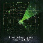 BREATHING SPACE / BELOW THE RADAR