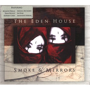 EDEN HOUSE / SMOKE & MIRRORS