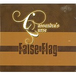 CASSANDRA'S CURSE  / FALES FLAG