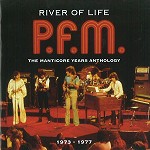 PFM / ピー・エフ・エム / RIVER OF LIFE: THE MANTICORE YEARS ANTHOLOGY 1973-1977 - 24BIT REMASTER