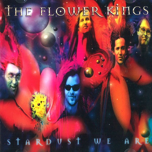 THE FLOWER KINGS / ザ・フラワー・キングス / STARDUST WE ARE