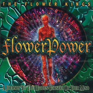 THE FLOWER KINGS / ザ・フラワー・キングス / FLOWERPOWER: A JOURNEY TO THE HIDDEN CORNER OF YOUR MIND