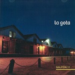 LA GOTA / GALPON 11