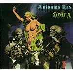 ANTONIUS REX / アントニウス・レックス / ZORA: 32ND ANNIVERSARY EDITION