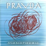 PRAVDA / MONOPHOBIC