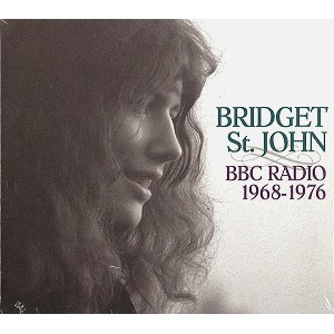 BRIDGET ST. JOHN / ブリジット・セント・ジョン / BBC RADIO 1968-1976