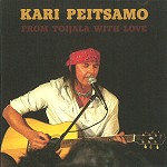 KARI PEITSAMO / FROM TOIJALA WITH LOVE