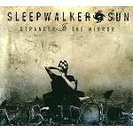 SLEEPWALKER SUN / スリープウォーカー・サン / STRANGER IN THE MIRROR