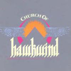 HAWKWIND / ホークウインド / CHURCH OF HAWKWIND - 24BIT DIGITAL REMASTER