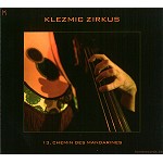 KLEZMIC ZIRKUS / 13, CHEMIN DES MANDARINES