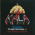 KALA / AFTER QUINTESSENCE: THE COMPLETE KALA RECORDINGS 1973 - REMASTER