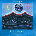 NIC POTTER / ニック・ポッター / THE BLUE ZONE PARTY: LIVE AT THE DEME, LONDON 29/05/1991 - REMASTER