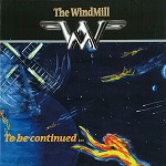 THE WINDMILL (NOR) / TO BE CONTINUED...
