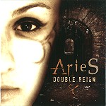 ARIES / DOUBLE REIGN