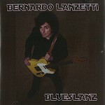 BERNARDO LANZETTI / ベルナルド・ランゼッティ / BLUESLANZ