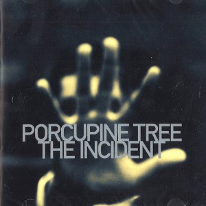 PORCUPINE TREE / ポーキュパイン・ツリー / THE INCIDENT