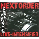 NEXT ORDER / ネクスト・オーダー / LIVE-INTEBSIFIED