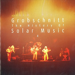 GROBSCHNITT / グローブシュニット / THE HISTORY OF SOLAR MUSIC VOL.4 - DIGITAL REMASTER
