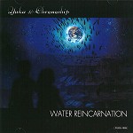 YUKA & CHRONOSHIP / ユカ&クロノシップ / WATER REINCARNATION