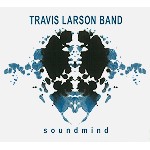 TRAVIS LARSON BAND / SOUNDMIND