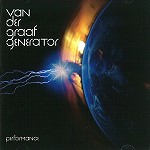 VAN DER GRAAF GENERATOR / ヴァン・ダー・グラフ・ジェネレーター / PERFORMANCE