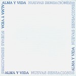 ALMA Y VIDA / アルマ & ビダ / NUEVAS SENSACIONES